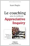 Le coaching avec la méthode Appreciative Inquiry