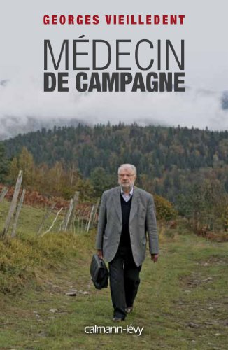 couverture de : M&eacute;decin de campagne, une vie