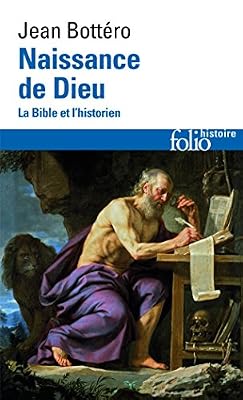 Naissance de Dieu: La Bible et l'historien