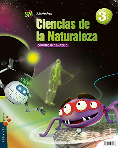 Ciencias de la Naturaleza 3º Primaria (comunidad de Madrid) (Superpixépolis)