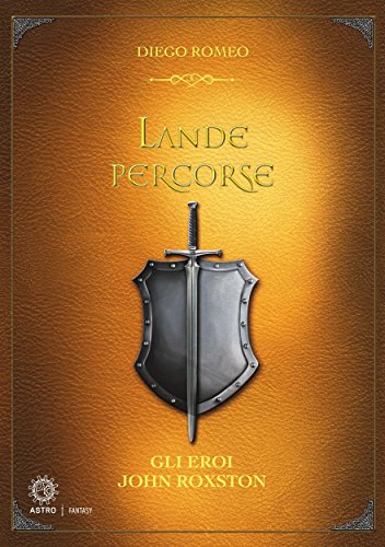 Download Lande Percorse: Gli eroi Jhon Roxston Download Lande Percorse: Gli eroi Jhon Roxston