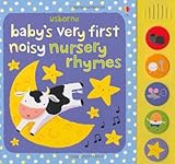 Baby's Very First Noisy Nursery Rhymes (Baby's Very First Sound Books)