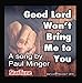 Produktbild Good Lord Won’t Bring Me to You
