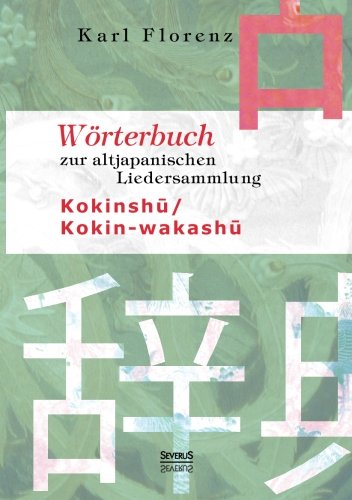 Wörterbuch zur altjapanischen Liedersammlung Kokinsh? / Kokin-wakash?