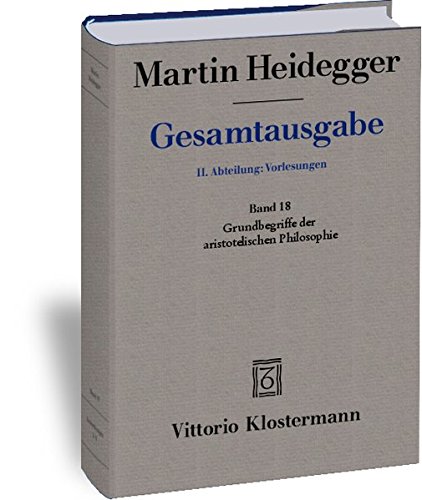 Preisvergleich Produktbild Gesamtausgabe. 4 Abteilungen: Gesamtausgabe 2. Abt. Bd. 18: Grundbegriffe der aristotelischen Philosophie (Sommersemester 1924)