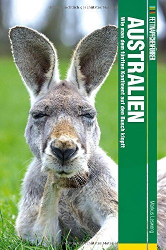 Fettnäpfchenführer Australien: Wie man dem fünften Kontinent auf den Busch klopft von Markus Lesweng (1. November 2014) Broschiert