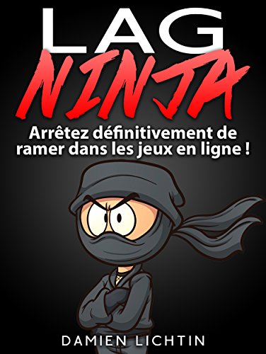 Lag Ninja: Arrêtez définitivement de ramer  dans les jeux en ligne ! en ligne