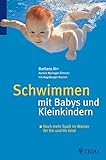 Image de Schwimmen mit Babys und Kleinkindern: Noch mehr Spaß im Wasser für Sie und Ihr Kind