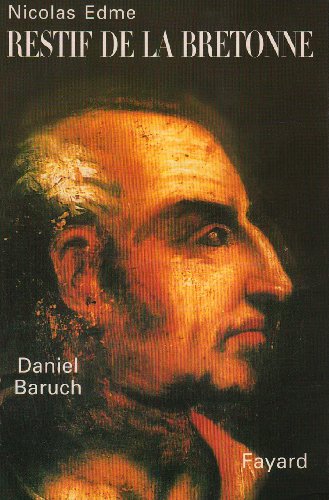 couverture de : Nicolas Edme Restif de la Bretonne [ Biographie ]