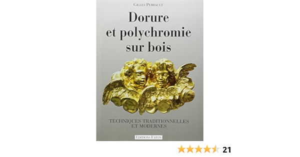 Amazon Fr Dorure Et Polychromie Sur Bois Perrault Gilles Livres Amazon Fr Dorure Et Polychromie Sur Bois Perrault Gilles Livres