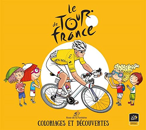 Le tour de France : Coloriages et découvertes Le tour de France : Coloriages et découvertes