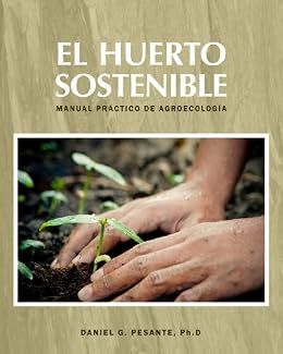 El Huerto Sostenible: Manual práctico de agroecología eBook ...
