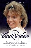 Image de Black Widow: The True Story How of Dena Thompson Lured Men into a Twisted Web of Sex, Lies and Murder