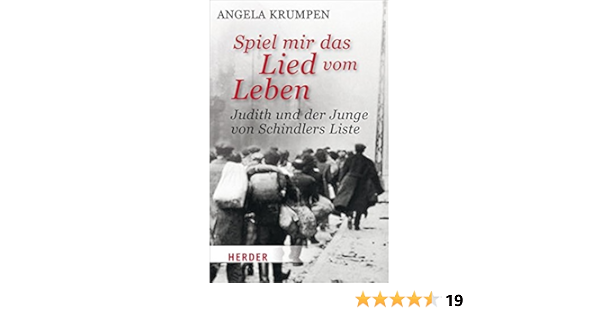 Spiel Mir Das Lied Vom Leben Judith Und Der Junge Von Schindlers Liste Herder Spektrum Amazon De Krumpen Angela Bucher