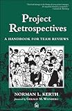 Project Retrospectives: A Handbook for Team Reviews (Dorset House eBooks) (English Edition) by