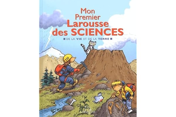 Mon Premier Larousse des sciences: De la vie et de la terre