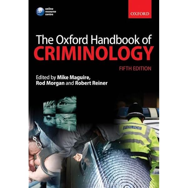 The Oxford Handbook of Criminology: Amazon.co.uk: Liebling, Alison