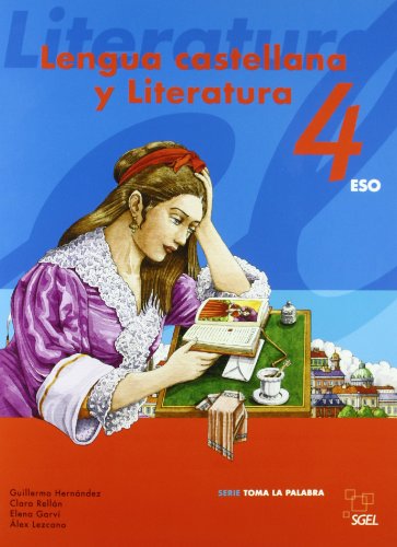 Lengua castellana y Literatura 4 ESO: Toma la palabra (Lengua ESO)