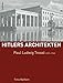 Paul Ludwig Troost (1878-1934) (Hitlers Architekten / Historisch-kritische Monographien zur Regimearchitektur im Nationalsozialismus) by 