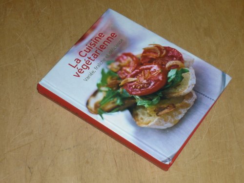Download LA CUISINE VEGETARIENNE Variée, fraîche & délicieuse / Naumann & Gobel Download LA CUISINE VEGETARIENNE Variée, fraîche & délicieuse / Naumann & Gobel