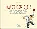 Haltet den Die!: Das verrückte ABC der geklauten Buchstaben by