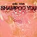 Produktbild Shampoo You [Vinyl LP]