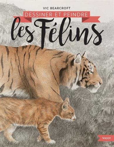 Download Dessiner et peindre les félins Download Dessiner et peindre les félins