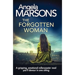 The Forgotten Woman: A gripping, emotional rollercoaster read you'll devour in one si