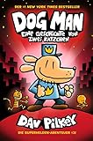 Dog Man 3: Eine Geschichte von zwei Kätzchen - Kinderbücher ab 8 Jahre (DogMan Reihe) by