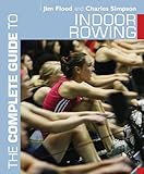 Image de The Complete Guide to Indoor Rowing (Complete Guides)