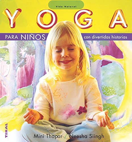 Download Yoga para niños (Vida Natural) Download Yoga para niños (Vida Natural)