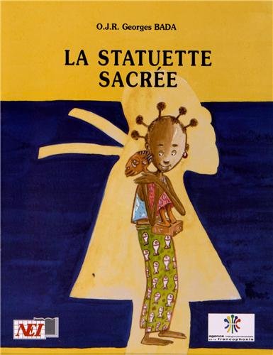 couverture de : La statuette sacr&eacute;e