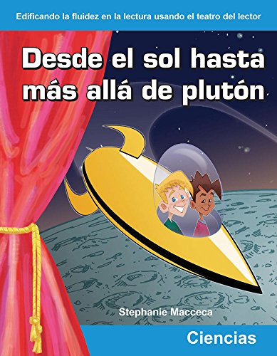 Desde el sol hasta mas alla de pluton (Building Fluency Through Reader's Theater Grades 3-4)