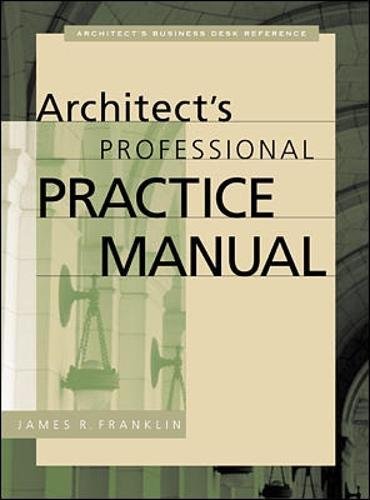 Architect's Professional Practice Manual (Professional Architecture)