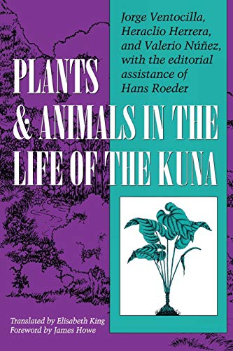 Plants and Animals in the Life of the Kuna (Translations from Latin America Series)