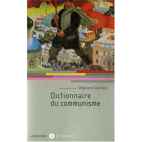 Dictionnaire du Communisme Dictionnaire du Communisme
