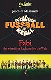 Die Wilden Fußballkerle Band 8: Fabi der schnellste Rechtsaußen der Welt by 