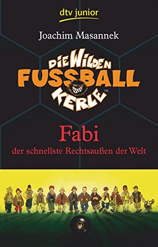 Die Wilden Fußballkerle Band 8: Fabi der schnellste Rechtsaußen der Welt