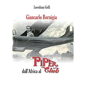 Giancarlo Bornigia dall'Africa al Piper Club