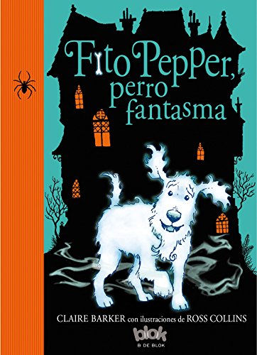 Download Fito Pepper, perro fantasma (Fito Pepper 1) (ESCRITURA DESATADA) Download Fito Pepper, perro fantasma (Fito Pepper 1) (ESCRITURA DESATADA)