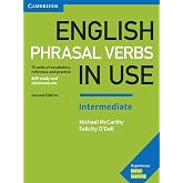 English Phrasal Verbs in Use Intermediate. Second Edition. Book with Answers.