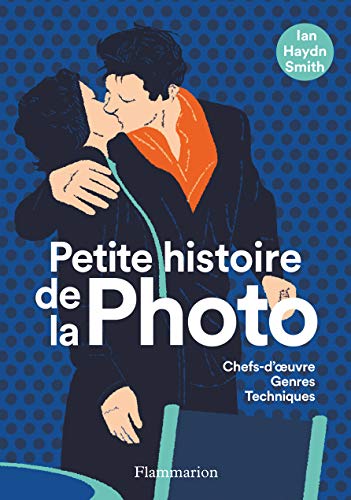 Télécharger Petite histoire de la Photo : Chefs-d'oeuvres, genres, techniques Francais PDF