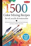 Read Online 1,500 Color Mixing Recipes for Oil, Acrylic & Watercolor Epub