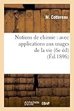 Image de Notions de chimie : avec applications aux usages de la vie (6e éd) (Éd.1896)