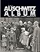 Das Auschwitz Album. Die Geschichte eines Transports by Hg. i. A. der Gedenkstätte Yad Vashem von Israel Gutman und Bella Gutterman (2005-01-01) by