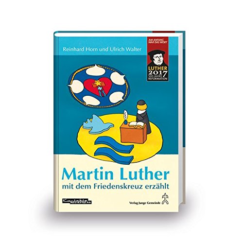 Download Martin Luther mit dem Friedenskreuz erzählt: Buch Download Martin Luther mit dem Friedenskreuz erzählt: Buch