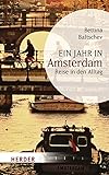 Ein Jahr in Amsterdam: Reise in den Alltag (HERDER spektrum) by