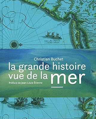 La Grande Histoire vue de la mer