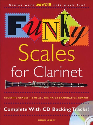 Funky Scales For Clarinet Grades 1-3