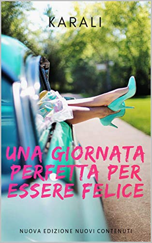 karali karali - Una giornata perfetta per essere felice (2018)